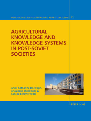 cover image of Agricultural Knowledge and Knowledge Systems in Post-Soviet Societies